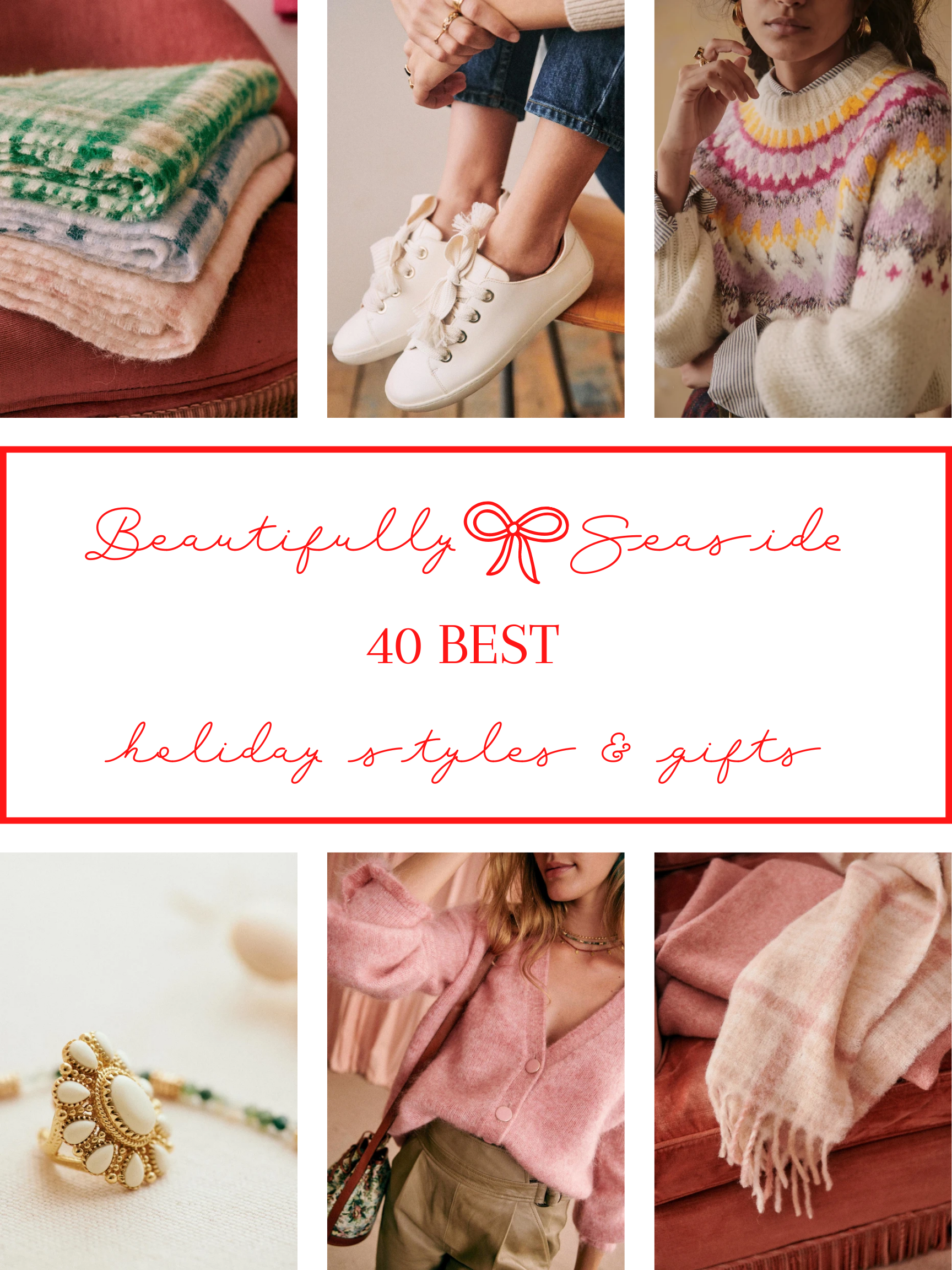 40 BEST HOLIDAY STYLES & GIFTS