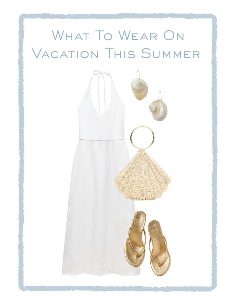 What to wear on vacation this summer, featuring new beautiful summer pieces to mix and match all summer long.